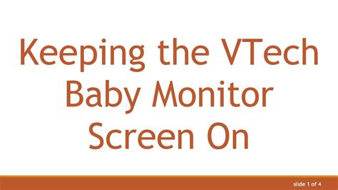 com or call 1 (800) 267-7377. . Vtech baby monitor screen sleep mode turn off